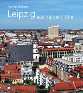 Leipzig aus halber Höhe Buchcover Lehmstedt Verlag